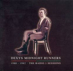 Dexy's Midnight Runners : 1980 - 1982 - The Radio 1 Sessions